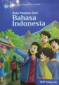 Image of Buku Panduan Guru Bahasa Indonesia Untuk SMP Kelas VII